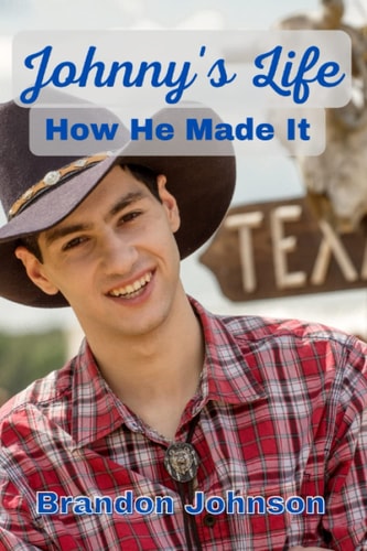 Johnny's Life How He Made It