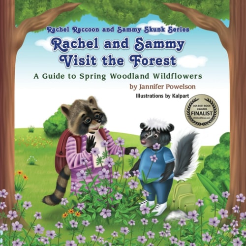 Rachel and Sammy Visit the Forest A Guide to Spring Woodland Wildflowers