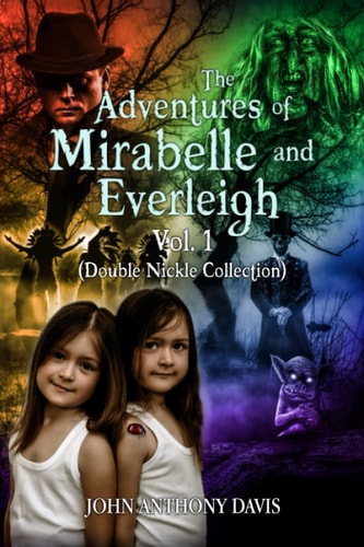 The Adventures of Mirabelle and Everleigh Vol 1 Double Nickle Collection