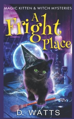 A Fright Place Magic Kitten & Witch Mysteries