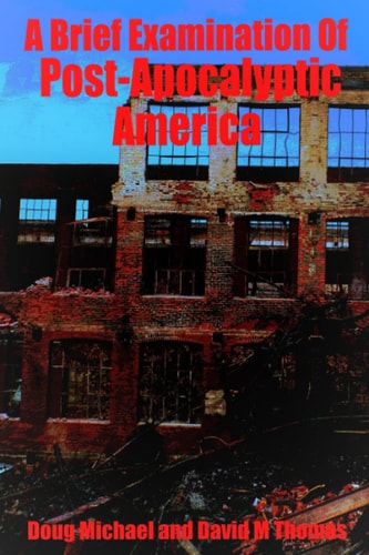 A Brief Examination of Post-Apocalyptic America