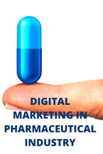 Digital Marketing in Pharmaceutical Industry Pharma Digital Marketing