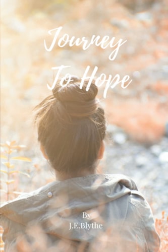 Journey To Hope A Collection of Poems