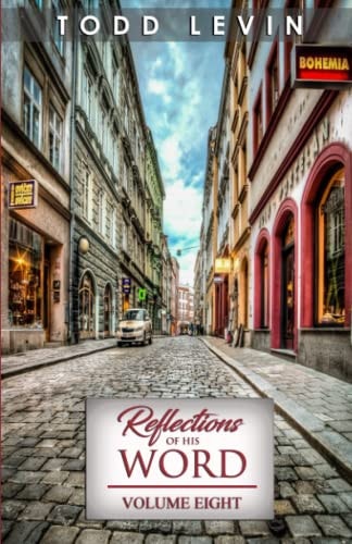 Reflections of His Word - Volume Eight