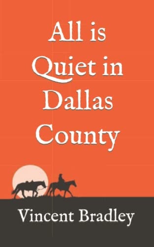 All is Quiet in Dallas County