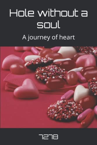 Hole Without a Soul A Journey of Heart