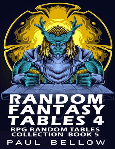 Random Fantasy Tables 4 Fantasy RPG Random Table Encounters