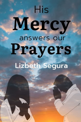 His Mercy Answers Our Prayers