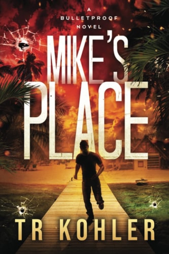 Mike's Place An Action Thriller