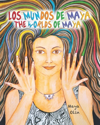The World of Maya - Los Mundos de Maya Versión Bilingue