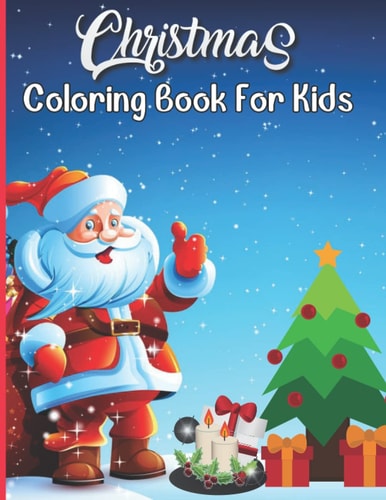 Christmas Coloring Book For Kids Unique Design Coloring Book For Gifts Boys Girls With Santa Claus