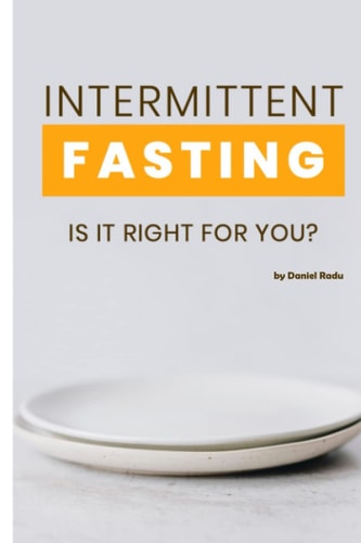 Intermittent Fasting Is It Right For You? Everything You Need to Know about Fasting