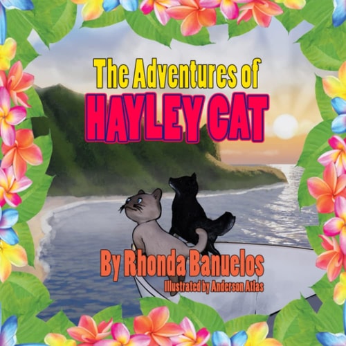 The Adventures of Hayley Cat Book Four, Hayley Cat Travels to the Garden Isle of Kauai