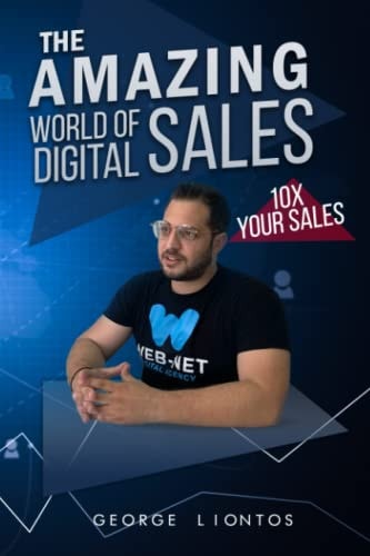 The Amazing World of Digital Sales 10x Your Sales