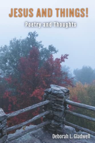 Jesus and Things! Poetry and Thoughts
