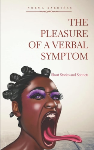 The Pleasure of a Verbal Symptom Short Stories and Sonnets