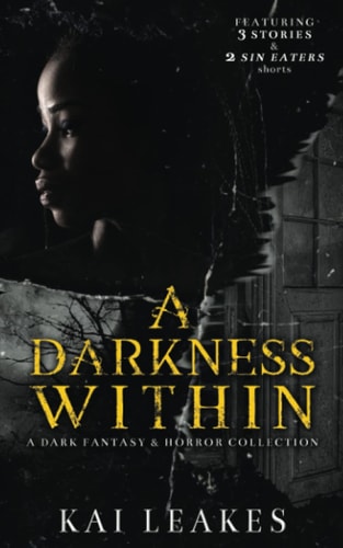 A Darkness Within A Dark Fantasy & Horror Collection
