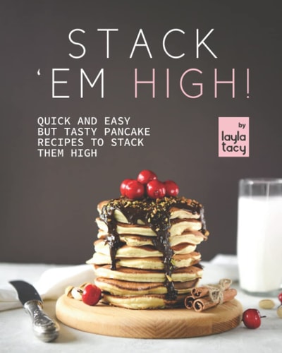 Stack 'Em High! Pancake Recipes to Stack Them High