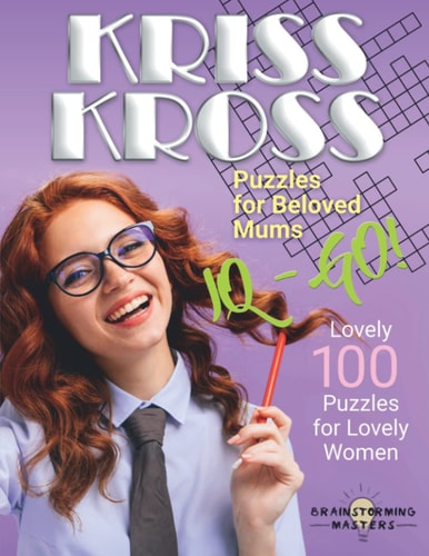 Large Print Kriss Kross Puzzles for Beloved Mums Lovely 100 Puzzles for Lovely Women