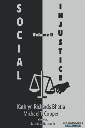 Social Injustice, Volume II Evangelical Voices in Tumultuous Times