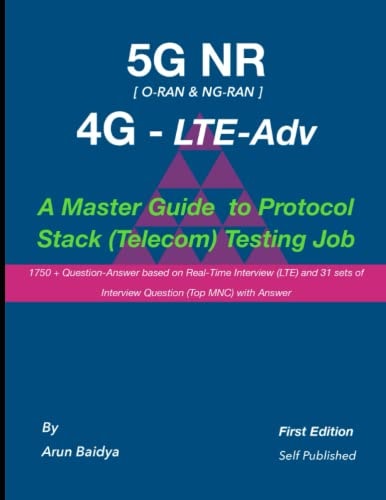 5G NR LTE Adv - A Master Guide to Protocol Stack (Telecom) Testing Job