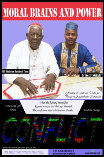 Moral Brains and Power Greatest Minds on Truth for Peace in Anglophone Cameroon