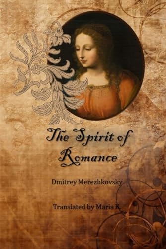 The Spirit of Romance Five Stories by Dmitrey Merezhkovsky