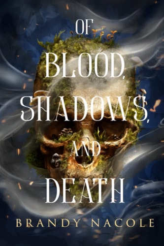 Of Blood, Shadows, and Death