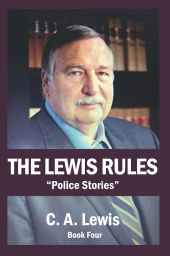 The Lewis Rules Number 4 Police Stories.