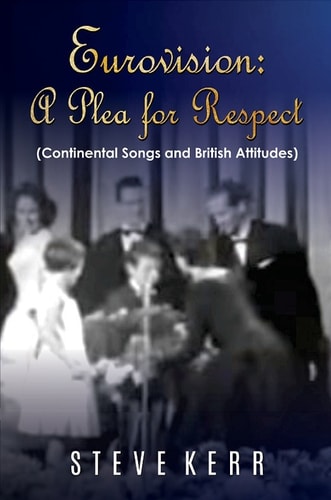 Eurovision A Plea For Respect: Continental Songs And British Attitudes