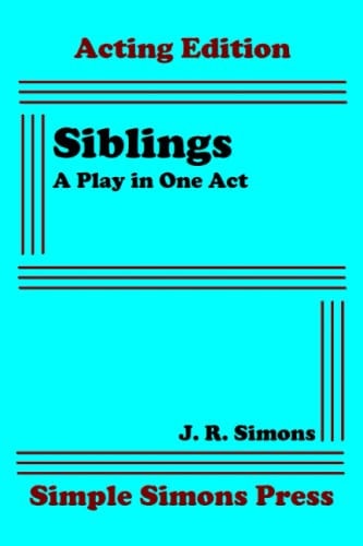 Siblings A Play in One Act