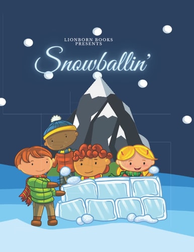Snowballin' Coloring Book Snowballin' Snowball Fight Coloring Book for Winter Fun Ages 4 - 8