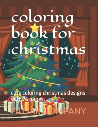 Coloring Book for Christmas Cute Coloring Christmas Designs with 76 Pages