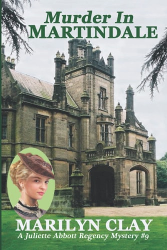 Murder in Martindale A Juliette Abbott Regency Mystery