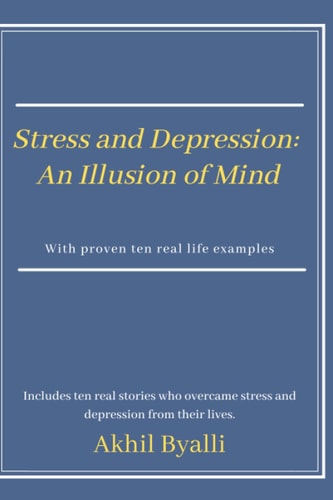 Stress and Depression An Illusion of Mind