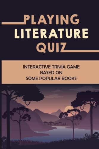 Playing Literature Quiz Interactive Trivia Game Based On Some Popular Books