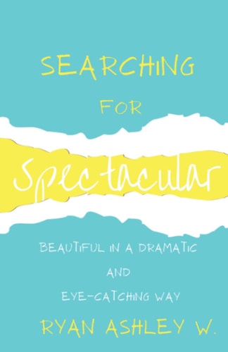 Searching For Spectacular Beautiful in a Dramatic and Eye-catching Way