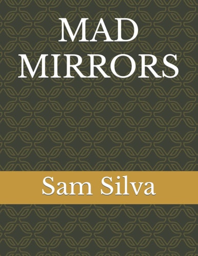 Mad Mirrors