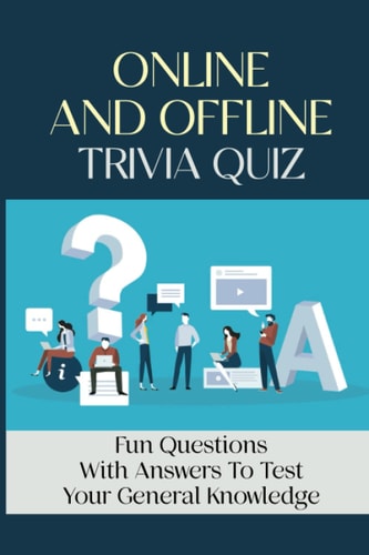 Online And Offline Trivia Quiz Fun Questions With Answers To Test Your General Knowledge