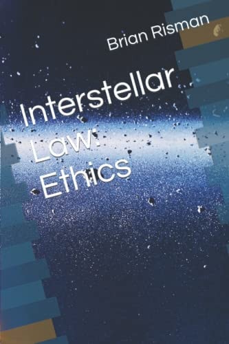 Interstellar Law Ethics
