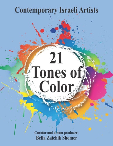 21 Tones of Color Contemporary Israeli Artists