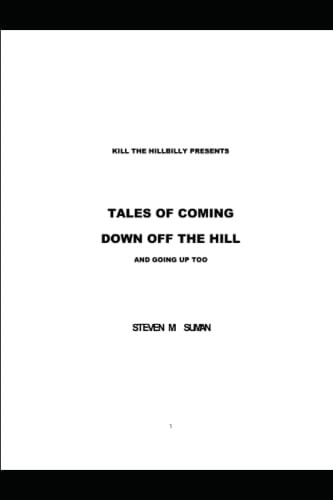 Kill the Hillbilly Presents Tales of Coming Down Off the Hill and Going Up Too N./A.