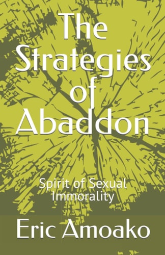 The Strategies of Abaddon Spirit of Sexual Immorality