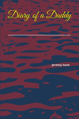 Diary of a Daddy
