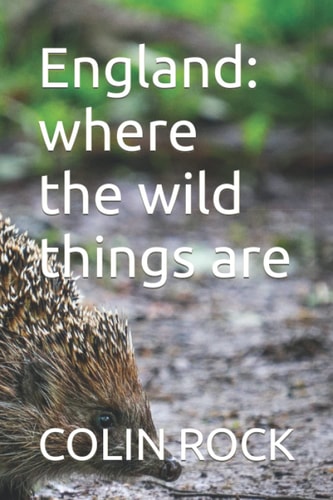 England Where the Wild Things are