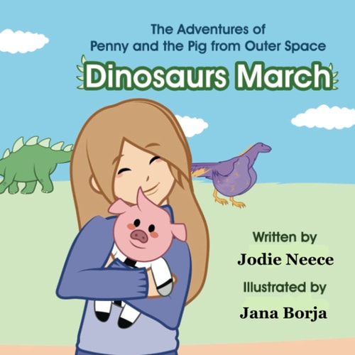 Dinosaur March The Adventures of Penny and the Pig from Outer Space