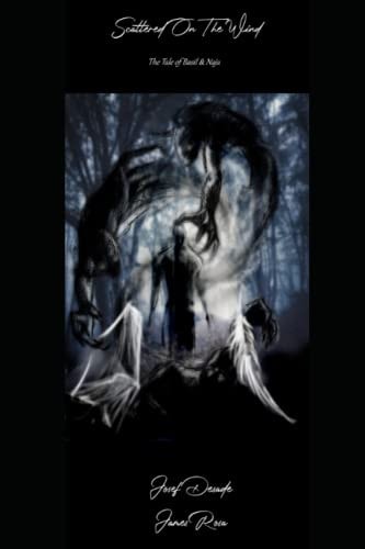 Scattered On The Wind The Tale Of Basil & Naja