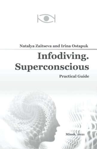 Infodiving. Superconscious Practical Guide