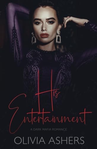 His Entertainment A Dark Mafia Romance