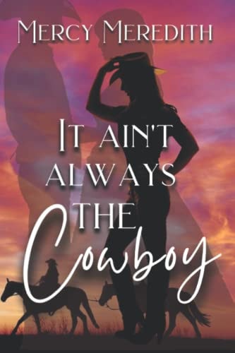 It Ain't Always The Cowboy